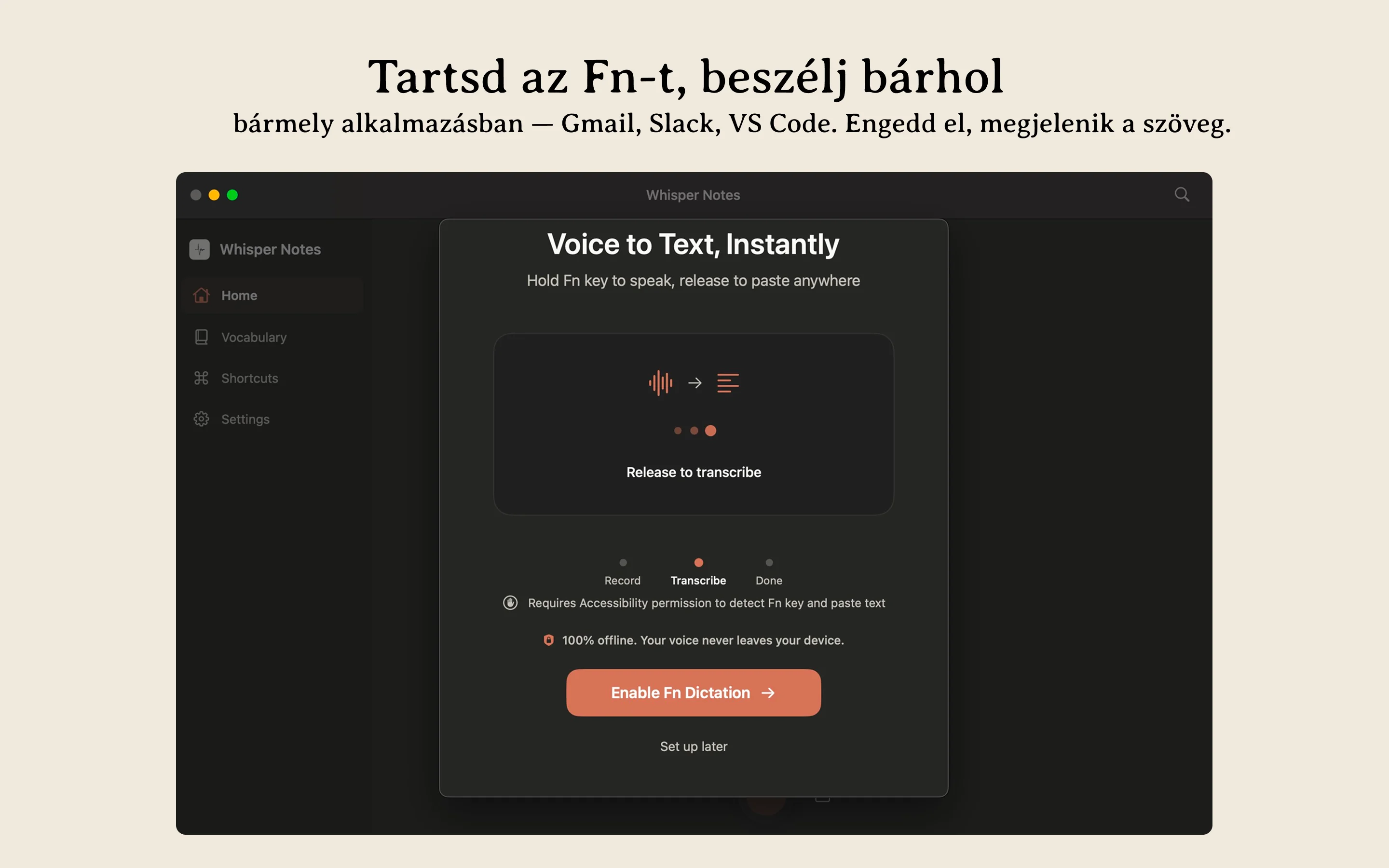 Whisper Notes Mac offline hangalapú gépelés — tartsd lenyomva az Fn-t a diktáláshoz bármely alkalmazásban