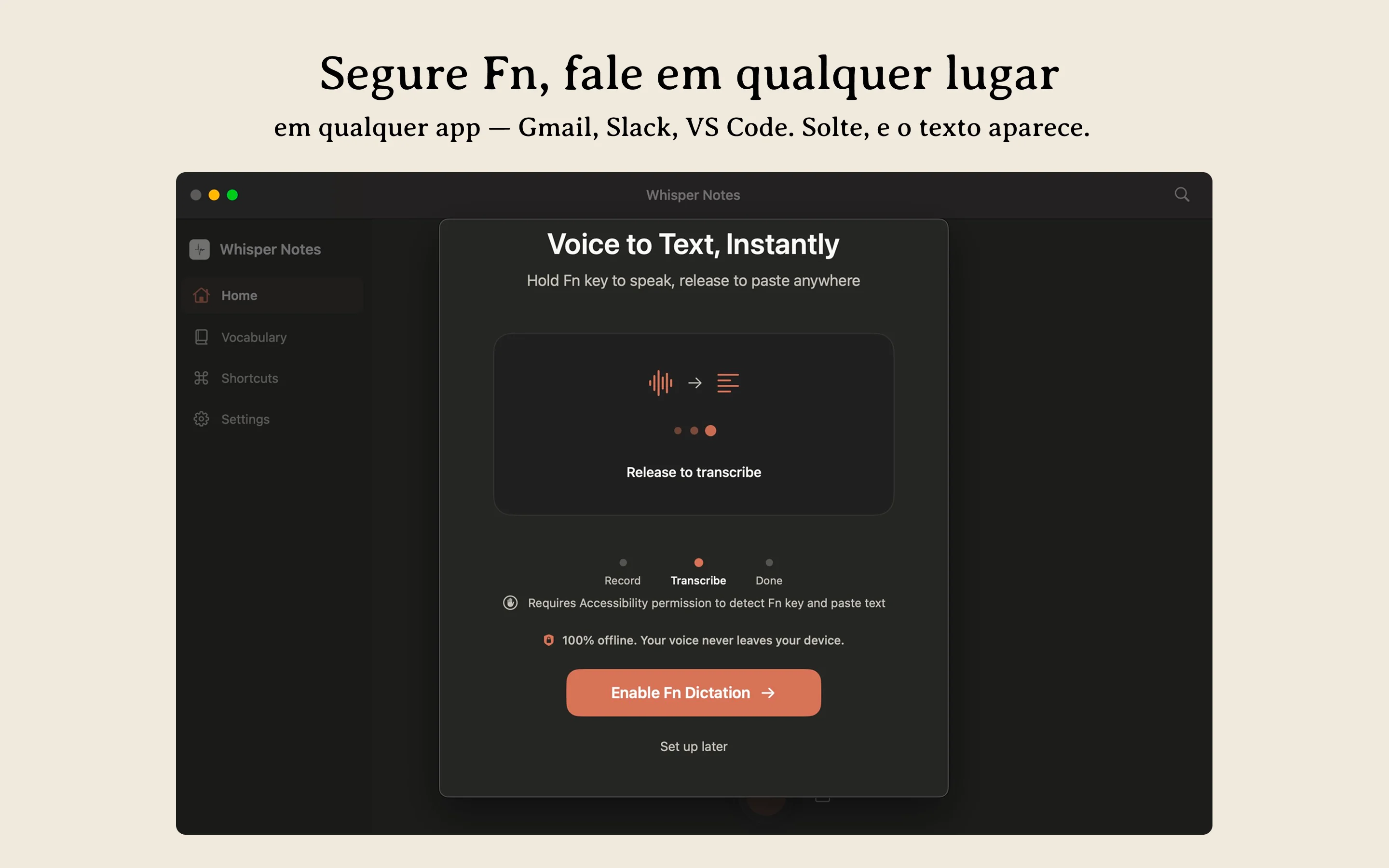 Whisper Notes Mac digitação por voz offline — segure Fn para ditar em qualquer aplicativo